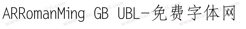 ARRomanMing GB UBL字体转换
